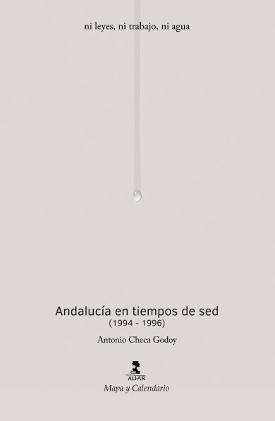 andalucia-en-tiempos-de-sed-1994-1996-ni-leyes-ni-trabajo-ni-agua