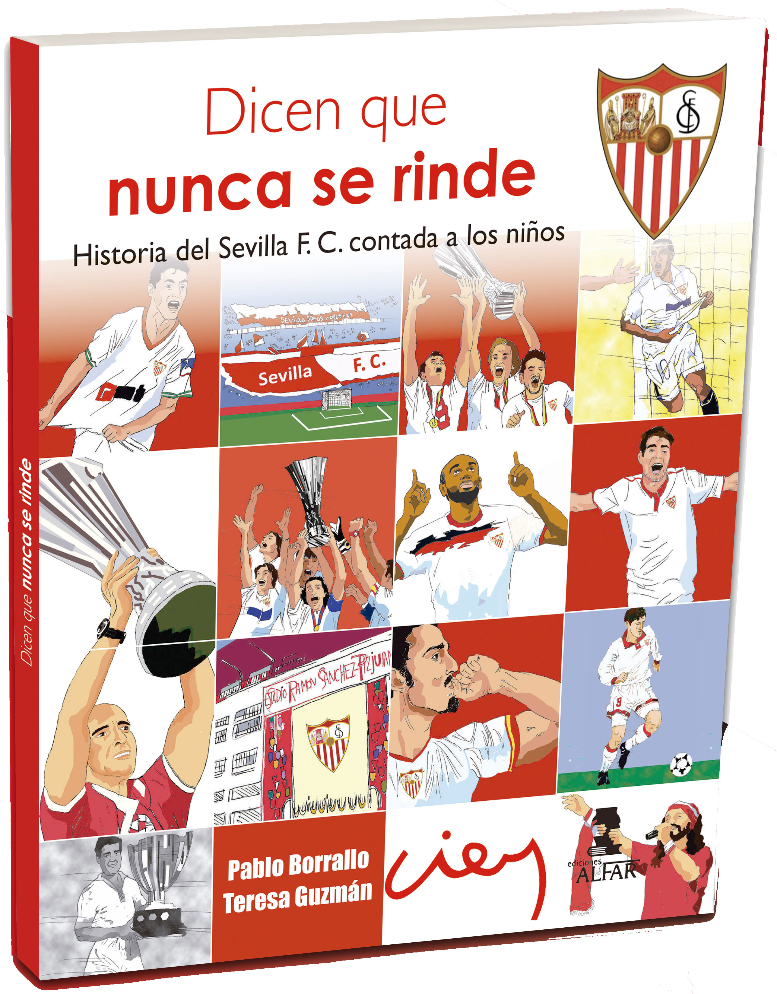 dicen-que-nunca-se-rinde-historia-del-sevilla-f-c-contada-a-los-ninos