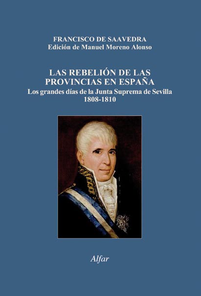 la-rebelion-de-las-provincias-en-espana-los-grandes-dias-de-la-junta-suprema-de-sevilla-1808-1810