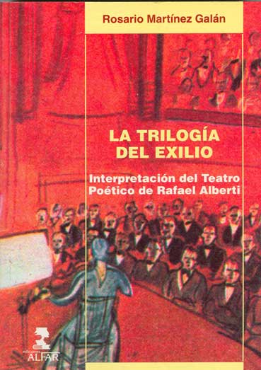 la-trilogia-del-exilio-interpretacion-del-teatro-poetico-de-rafael-alberti