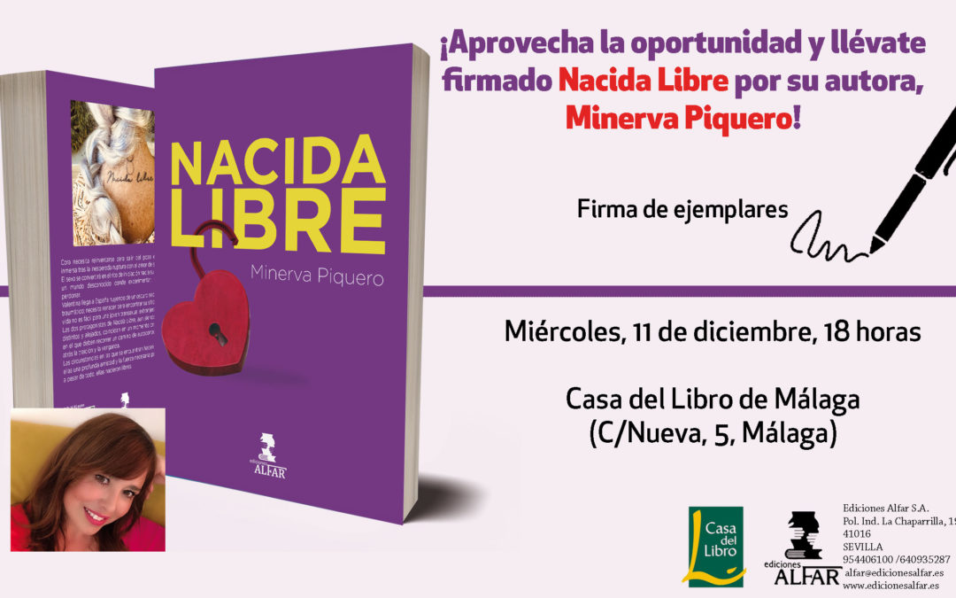 Firma De Ejemplares De Nacida Libre De Minerva Piquero En Casa Del Libro De Malaga Ediciones Alfar
