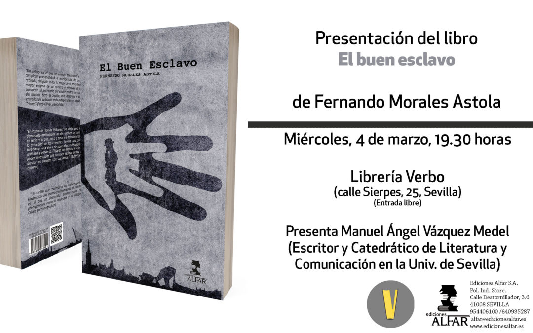 Presentación El buen esclavo de Fernando Morales Astola