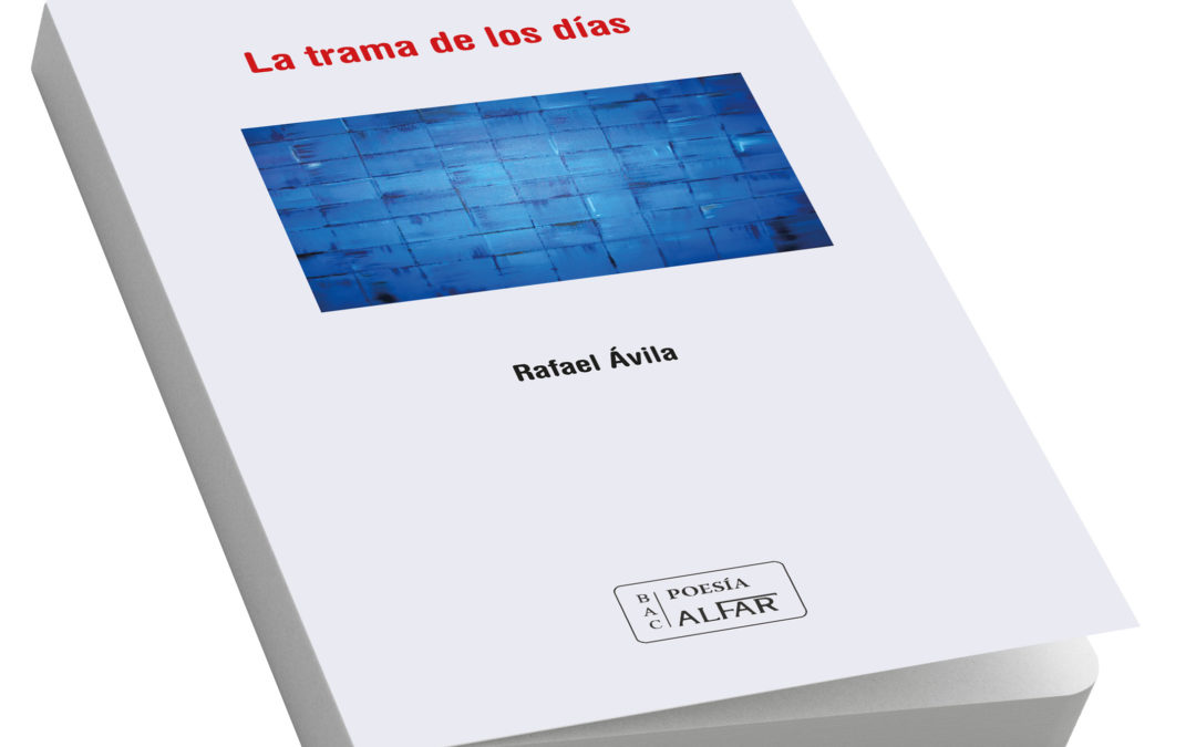 La trama de los días de Rafael Ávila, finalista del Premio Andalucía de la Crítica Poesía 2021