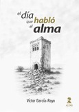 Portada de: El día que habló el alma