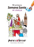 Portada de: Mi primera Semana Santa de Sevilla para colorear