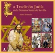 Portada de: La tradición Judía en la Semana Santa de Sevilla