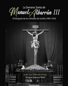 La Semana Santa de Manuel Albarrán III