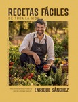 Recetas fáciles de toda la vida. Enrique Sánchez